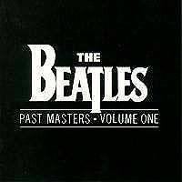 The Beatles : Past Masters Volume 1